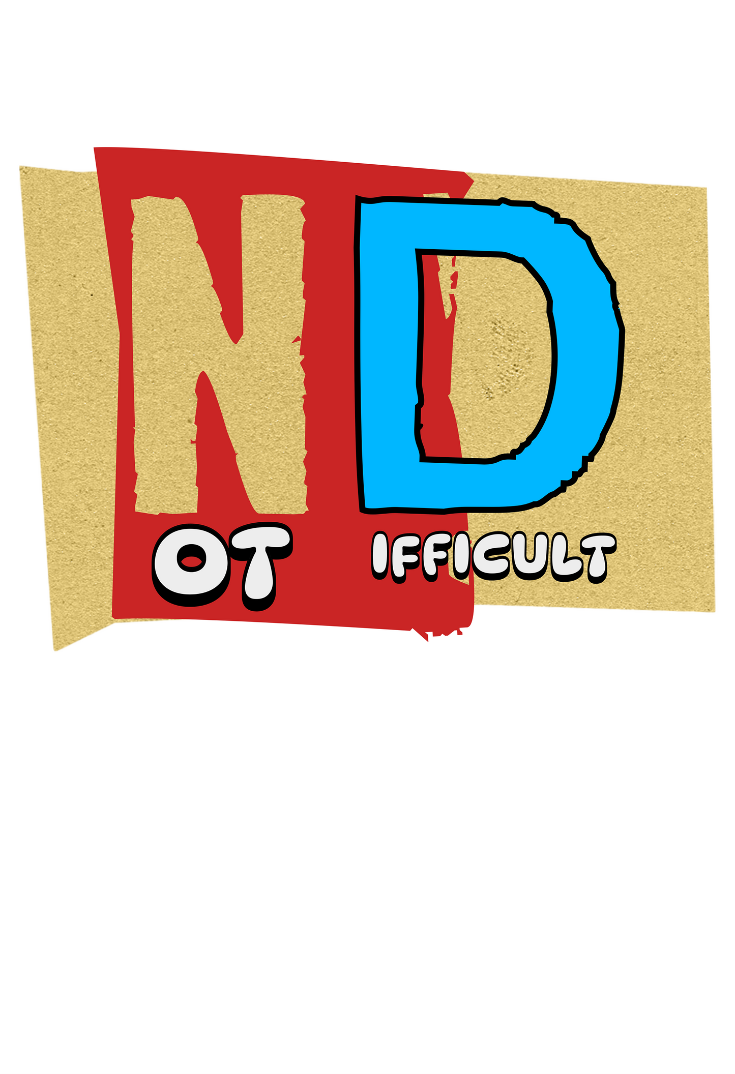 Not Difficult (ND) hoodie creation entitled "NOT DIFFICULT"